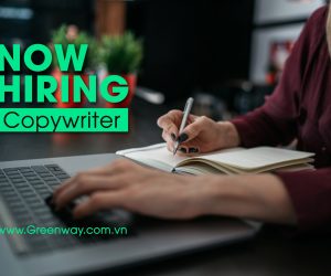 TUYỂN DỤNG CONTENT EXECUTIVE & COPYWRITER