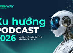 Xu hướng Podcast 2026: Video, AI và cuộc đua phủ sóng đa nền tảng