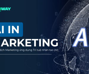 Top 10 chiến dịch Marketing ứng dụng Trí tuệ nhân tạo (AI) thành công nhất tại Việt Nam và trên thế giới
